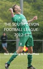 ISBN: 9781784074340 Sport South Devon SDFL South Devon Football League Neil Hocking Al MacPhee MiraclePR